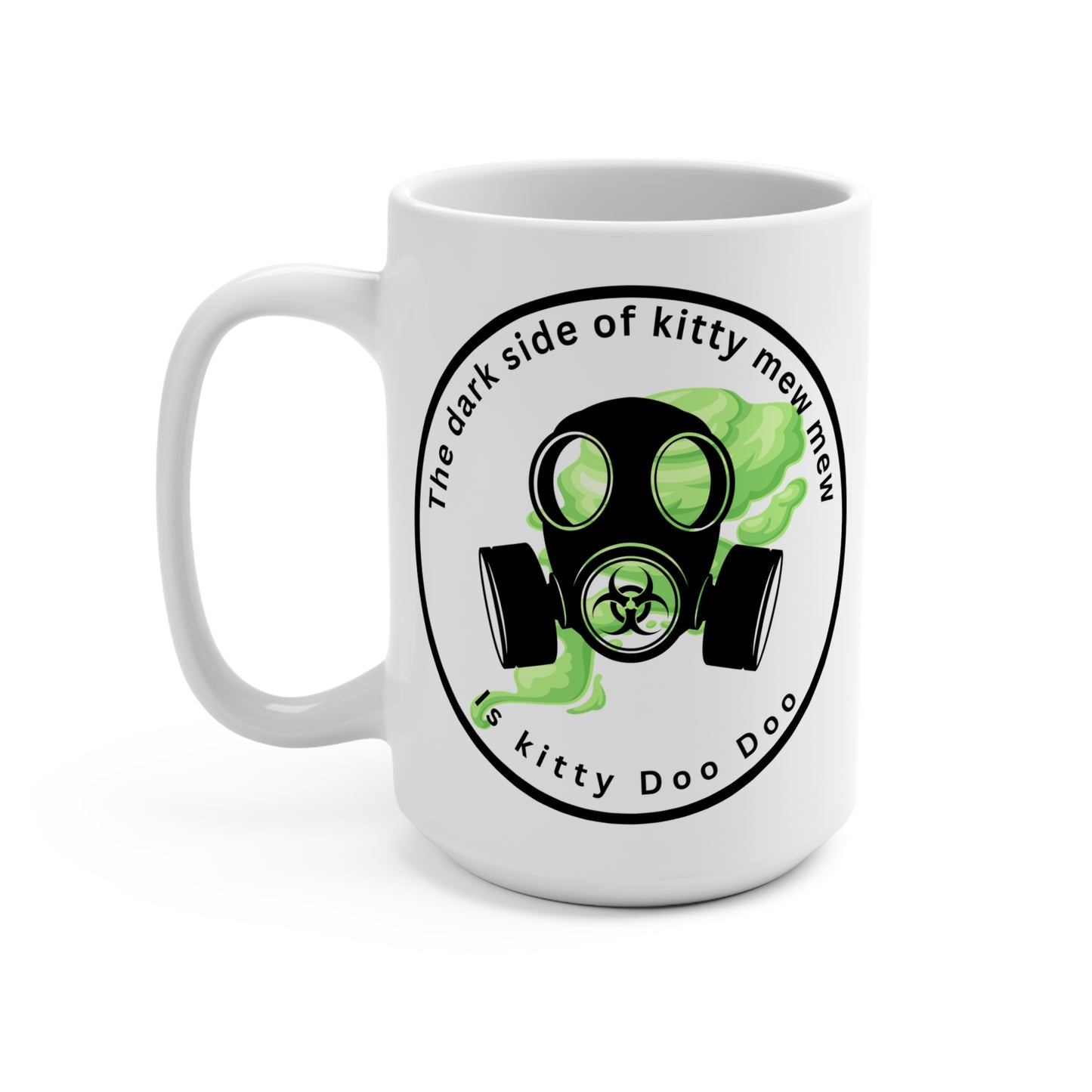 15oz Ceramic Mug — "The Dark Side of Kitty Mew Mew" Gas Mask Cat Design