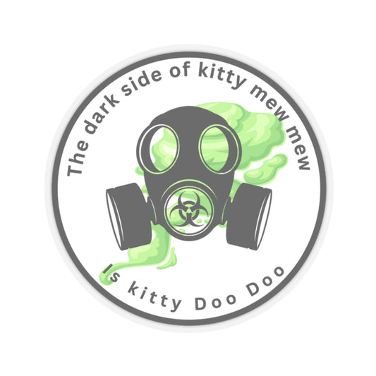 Kiss-Cut Sticker — "The Dark Side of Kitty Mew Mew is Kitty Doo Doo" Gas Mask Cat Design
